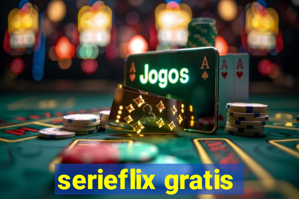 serieflix gratis